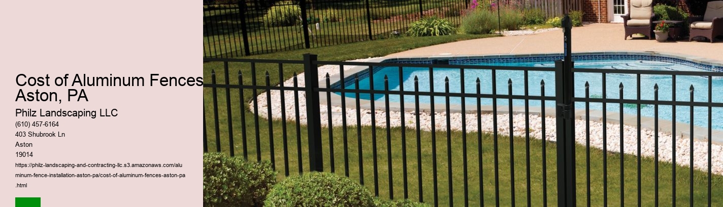 Cost of Aluminum Fences Aston, PA