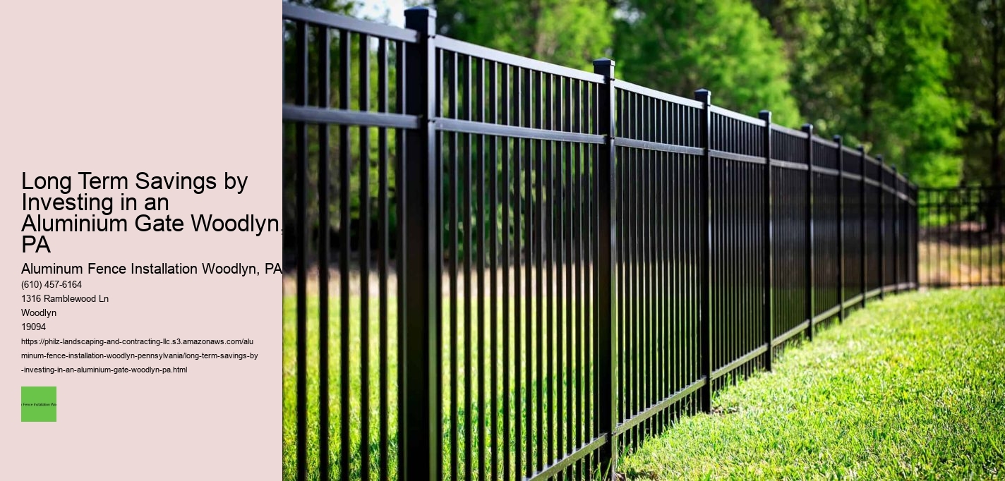 Long Term Savings by Investing in an Aluminium Gate Woodlyn, PA